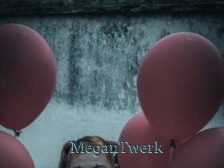 MeganTwerk