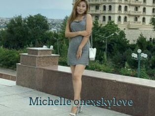 Michelle_onexskylove