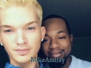 MikeAndJay