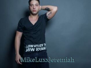 MikeLuxxJeremiah