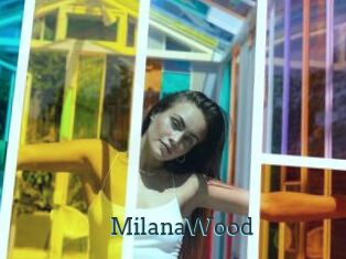 MilanaWood