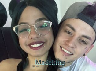 Madeking