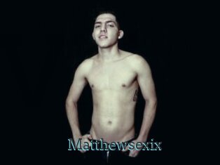 Matthewsexix