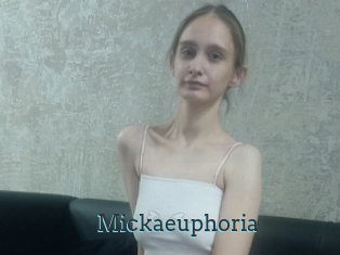 Mickaeuphoria