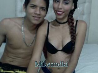 Mikeandki