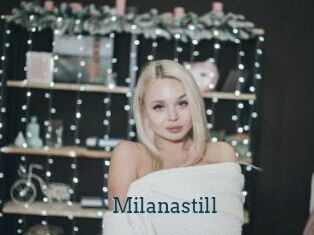 Milanastill