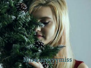 Misscaryyyymiss