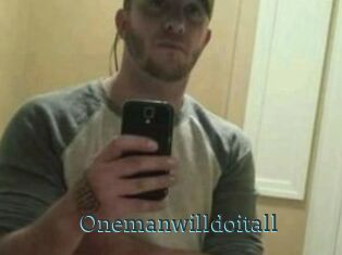 Onemanwilldoitall
