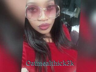 Oatmealthick3k