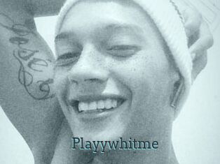Playywhitme