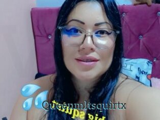 Queenmltsquirtx