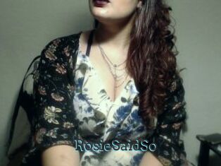 RosieSaidSo