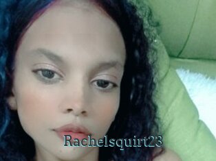 Rachelsquirt23