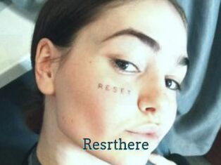 Resrthere