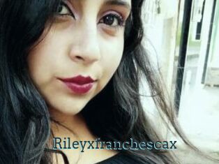 Rileyxfranchescax