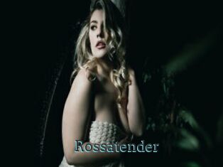 Rossatender