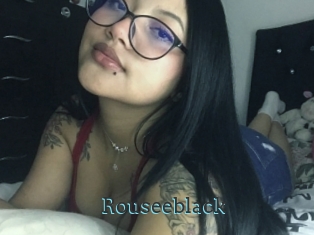 Rouseeblack