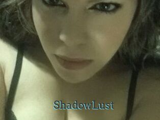ShadowLust