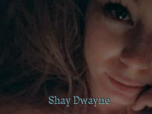 Shay_Dwayne