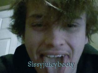 Sissyjuicybooty