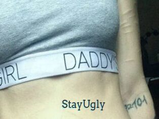 StayUgly