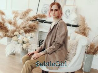 SubtleGirl