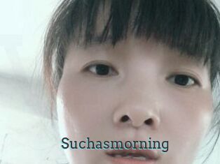 Suchasmorning