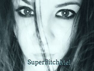 SuperBitchMel