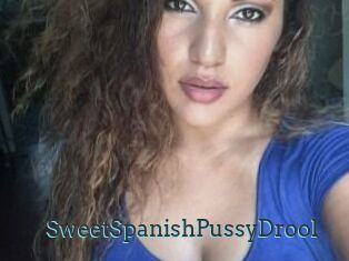 SweetSpanishPussyDrool