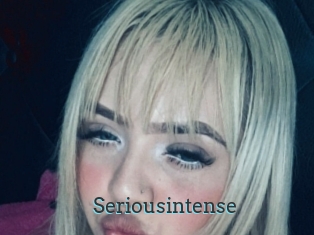 Seriousintense
