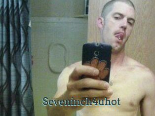 Seveninch4uhot