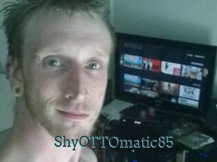 ShyOTTOmatic85
