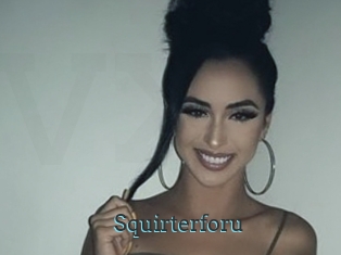 Squirterforu