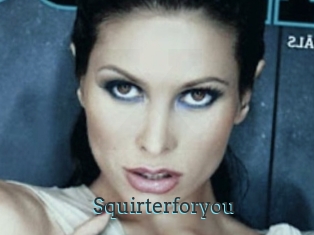 Squirterforyou