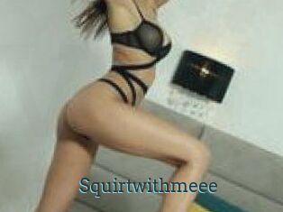 Squirtwithmeee