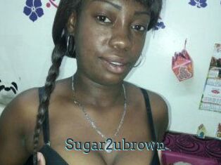 Sugar2ubrown