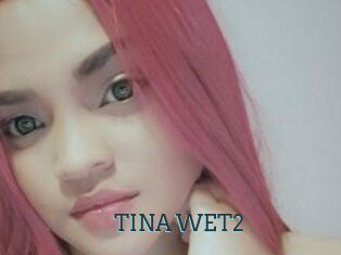 TINA_WET2