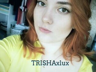 TRISHAxlux