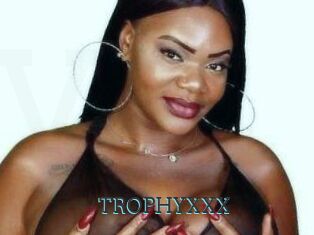 TROPHYXXX