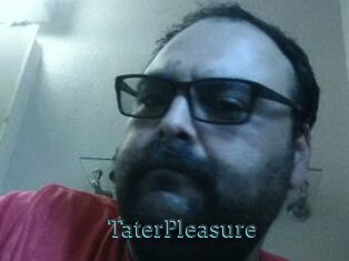 TaterPleasure
