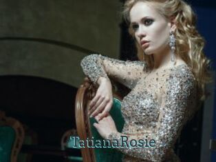 TatianaRosie