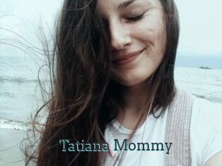 Tatiana_Mommy