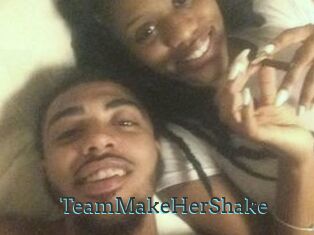 TeamMakeHerShake