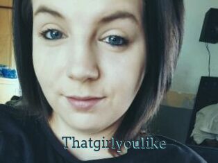 Thatgirlyoulike