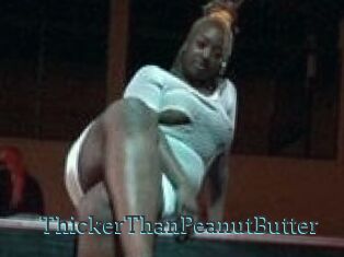 ThickerThanPeanutButter