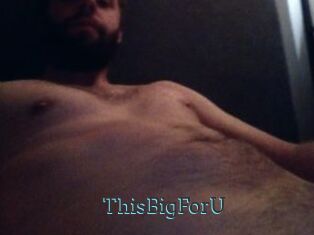 ThisBigForU