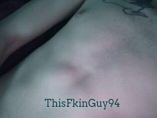ThisFkinGuy94
