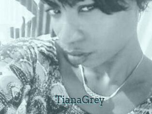 TianaGrey