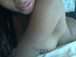 Tianaa