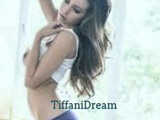 TiffaniDream